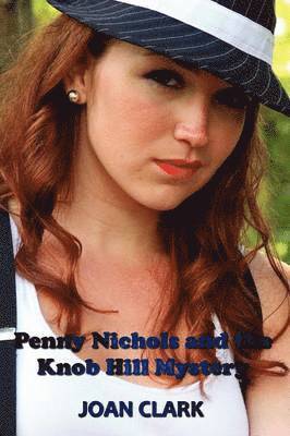 Penny Nichols and the Knob Hill Mystery 1