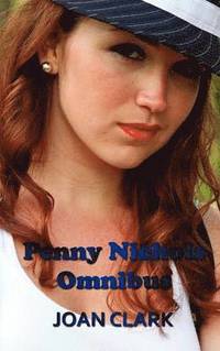 bokomslag Penny Nichols Omnibus - Finds a Clue, Mystery of the Lost Key, Black Imp, & Knob Hill Mystery