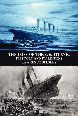 The Loss of the S. S. Titanic 1