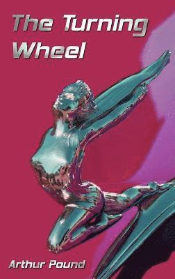 Turning Wheel - The Story Of General Motors Through Twenty-Five Years