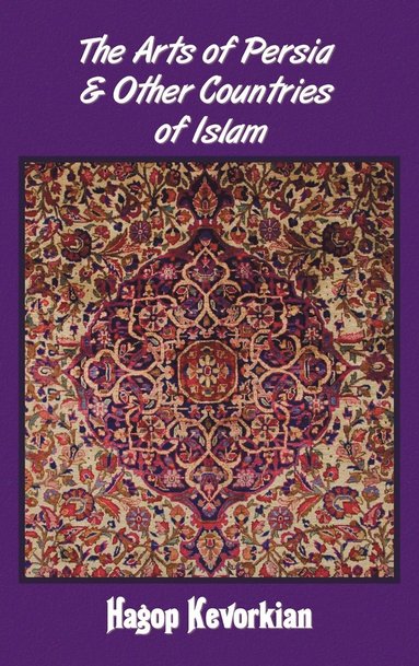 bokomslag Arts of Persia & Other Countries of Islam