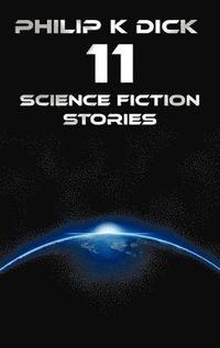 bokomslag Philip K Dick - Eleven Science Fiction Stories
