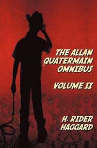 bokomslag The Allan Quatermain Omnibus Volume II, Including the Following Novels (complete and Unabridged) The Ivory Child, The Ancient Allan, She And Allan, Heu-Heu, Or The Monster, The Treasure Of The Lake,