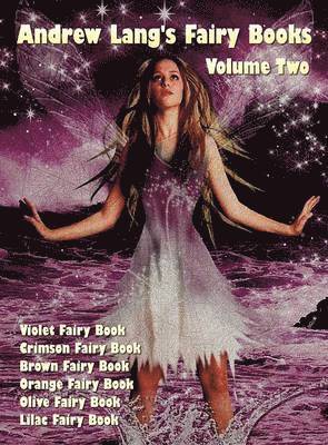 Andrew Lang - Andrew Lang's Fairy Books in Two Volumes, Volume 2, (illustrated and Unabridged), Inbunden
