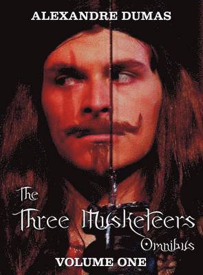 Alexandre Dumas - Three Musketeers Omnibus, Volume One (six Complete and Unabridged Books in Two Volumes), Inbunden