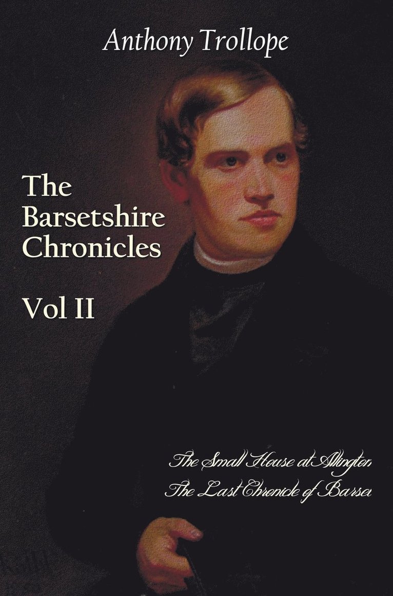 Anthony Trollope - Barsetshire Chronicles, Volume Two, including, Inbunden