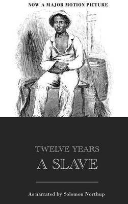 Solomon Northup - Twelve Years a Slave, Inbunden