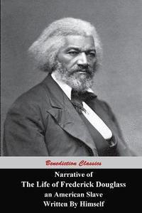 bokomslag Narrative Of The Life Of Frederick Douglass, An American Slave, Written by Himself
