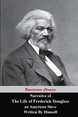 Narrative Of The Life Of Frederick Douglass, An American Slave, Written by Himself 1