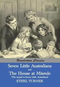 bokomslag Seven Little Australians AND The Family At Misrule (The sequel to Seven Little Australians) [Illustrated]