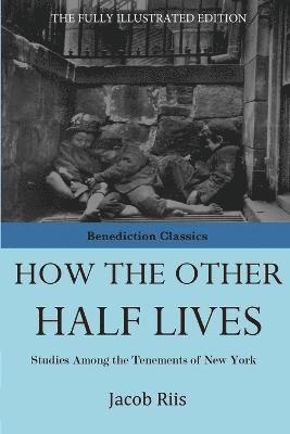 Jacob Riis - How The Other Half Lives, Häftad