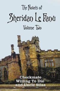 bokomslag Novels of Sheridan Le Fanu, Volume Two, including (complete and unabridged