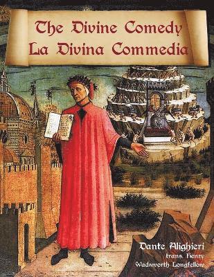 Dante Alighieri, Henry Wadsworth Longfellow, MR Dante Alighieri, Dante, Alighieri, Henry Wadsworth, Longfellow - Divine Comedy / La Divina Commedia - Parallel Italian / English Translation, Häftad