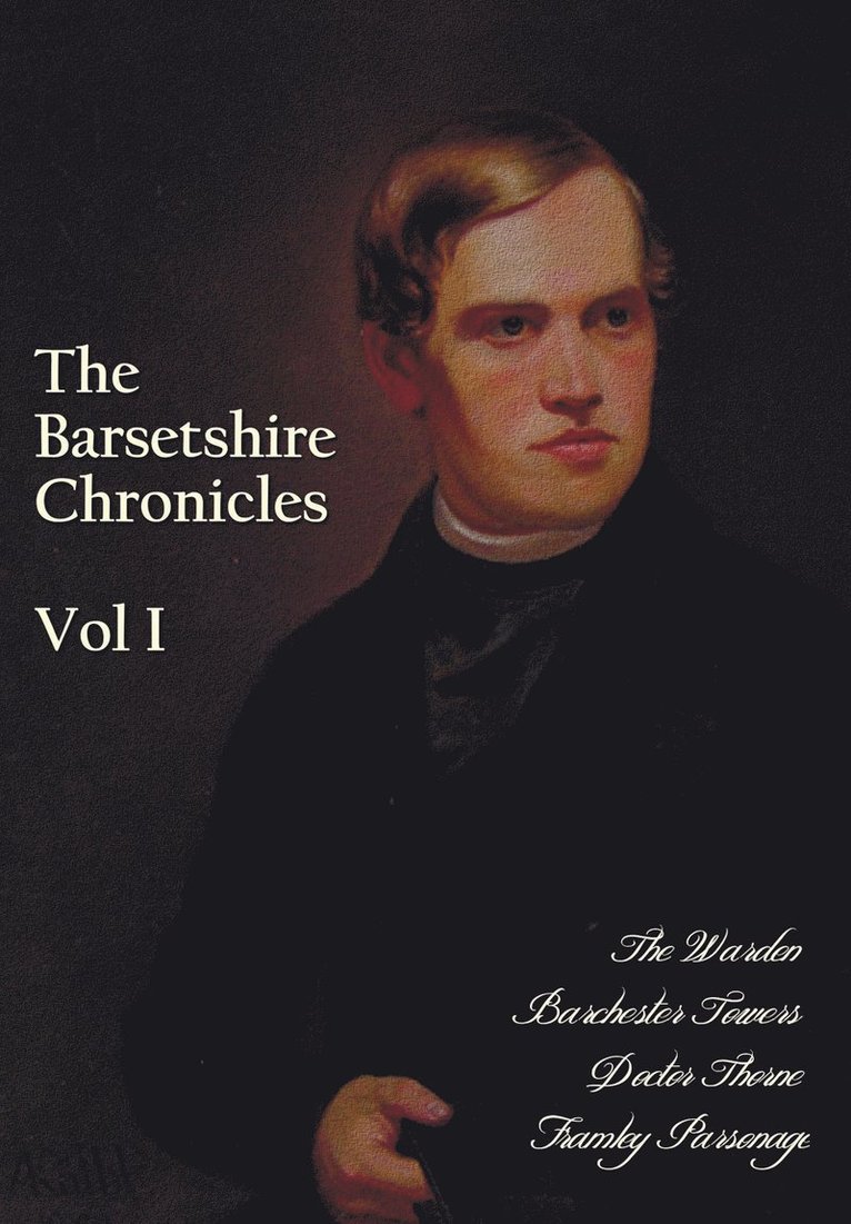 The Barsetshire Chronicles, Volume One, including 1