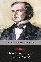 bokomslag An Investigation of the Laws of Thought, on Which Are Founded the Mathematical Theories of Logic and Probabilities