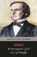 George Boole - An Investigation of the Laws of Thought, on Which are Founded the Mathematical Theories of Logic and Probabilities, Häftad