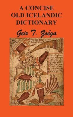 Geir T Zoga, Geir T. Zoga - Concise Dictionary of Old Icelandic, Inbunden