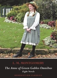 bokomslag The Anne of Green Gables Omnibus. Eight Novels: Anne of Green Gables, Anne of Avonlea, Anne of the Island, Anne of Windy Poplars, Anne's House of Drea