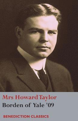 Mrs Howard Taylor, Howard Taylor, Mrs Howard, Taylor - Borden of Yale '09, Häftad
