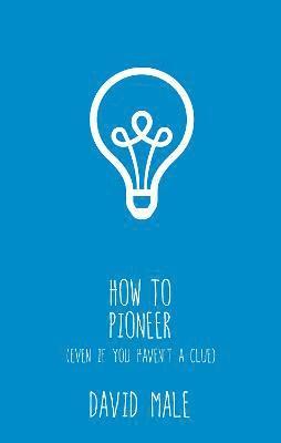 David Male - How to Pioneer, Häftad