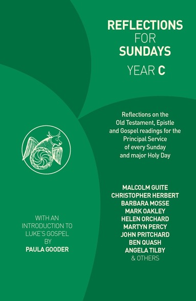 Stephen Cottrell, Steven Croft, Maggi Dawn, Malcolm Guite, Mark Oakley, Martyn Percy, John Pritchard, Jane Williams, Lucy Winkett - Reflections for Sundays, Year C, Häftad