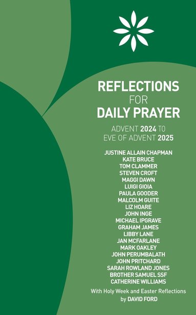 Justine Allain Chapman, Kate Bruce, Tom Clammer, Steven Croft, Maggi Dawn, Luigi Gioia, Paula Gooder, Malcolm Guite, Liz Hoare, John Inge, Michael Ipgrave, Graham James, Libby Lane - Reflections for Daily Prayer Advent 2024 to Christ the King 2025, Häftad