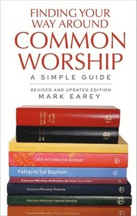 bokomslag Finding Your Way Around Common Worship 2nd edition