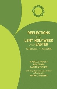 bokomslag Reflections for Lent, Holy Week and Easter 2026