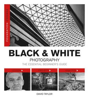 bokomslag Foundation Course: Black & White Photography