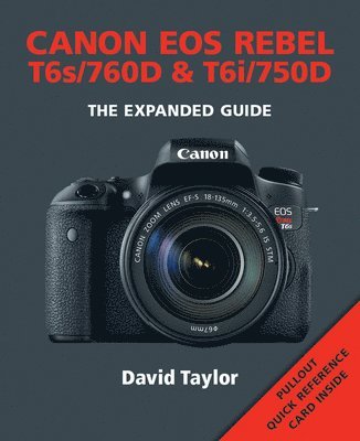 D Taylor, David Taylor - Canon EOS Rebel T6s/760D & T6i/750D, Häftad