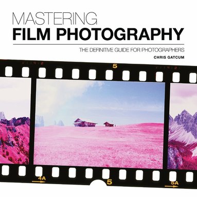 Chris Gatcum - Mastering Film Photography, Häftad