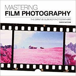 Chris Gatcum - Mastering Film Photography, Häftad