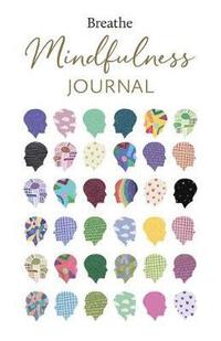 bokomslag Breathe Mindfulness Journal