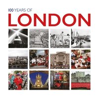 bokomslag 100 Years of London