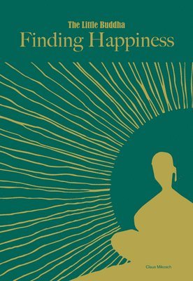 Claus Mikosch - Little Buddha, The: Finding Happiness, Inbunden