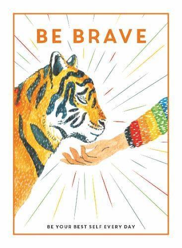 bokomslag Be Brave: Be Your Best Self Every Day (Be You)