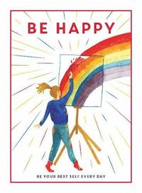 bokomslag Be Happy: Be Your Best Self Every Day ( Be You)