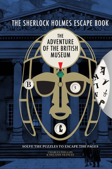 Charles Phillips, Melanie Frances - Sherlock Holmes Escape Book: The Adventure of the British Museum, Häftad