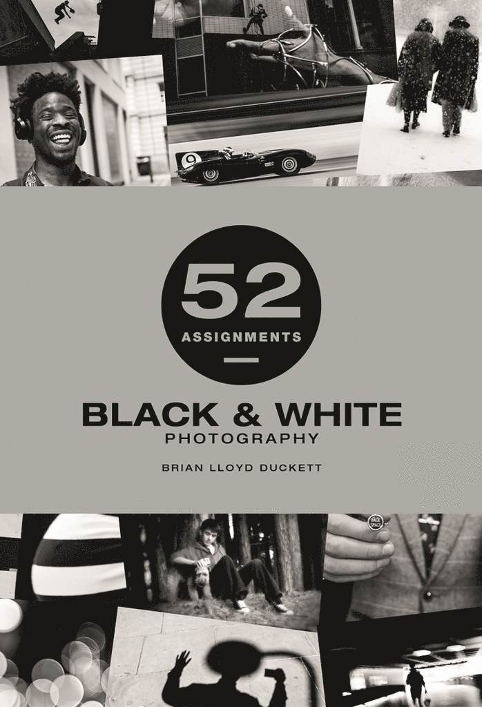 52 Assignments: Black & White Photography