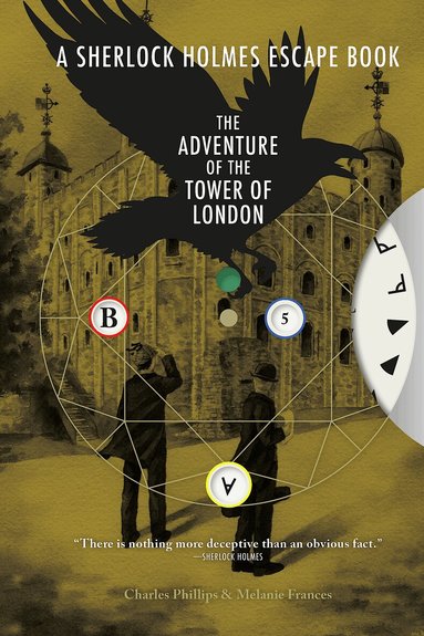 Charles Phillips, Melanie Frances - Sherlock Holmes Escape Book: The Adventure of the Tower of London, Häftad
