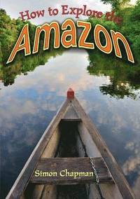 bokomslag How to Explore the Amazon