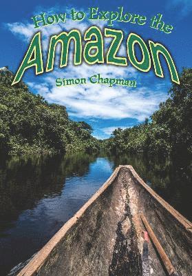 How to Explore the Amazon 1