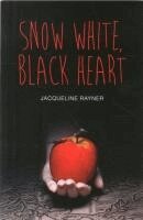Jacqueline Rayner - Snow White, Black Heart, Häftad
