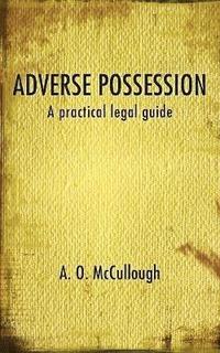 bokomslag Adverse Possession - A Practical Legal Guide