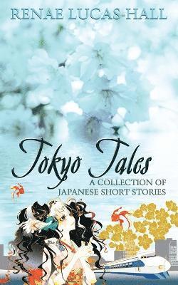 bokomslag Tokyo Tales - a Collection of Japanese Short Stories