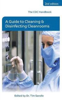bokomslag CDC Handbook: A Guide to Cleaning and Disinfecting Cleanrooms
