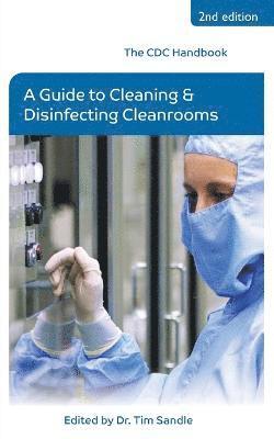 bokomslag CDC Handbook: A Guide to Cleaning and Disinfecting Cleanrooms