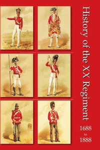 bokomslag History of the XX Regiment 1688-1888 Lancashire Fusiliers