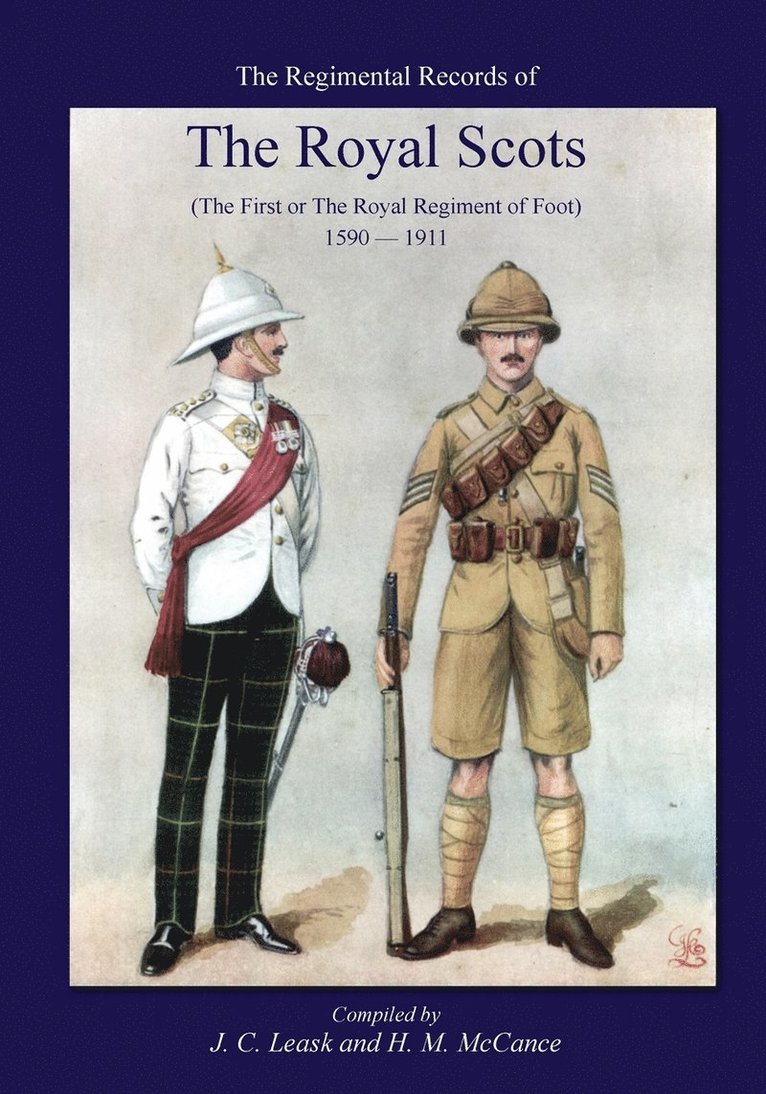 Regimental Records of the Royal Scotsthe First or Royal Regiment of Foot 1590-1911 1
