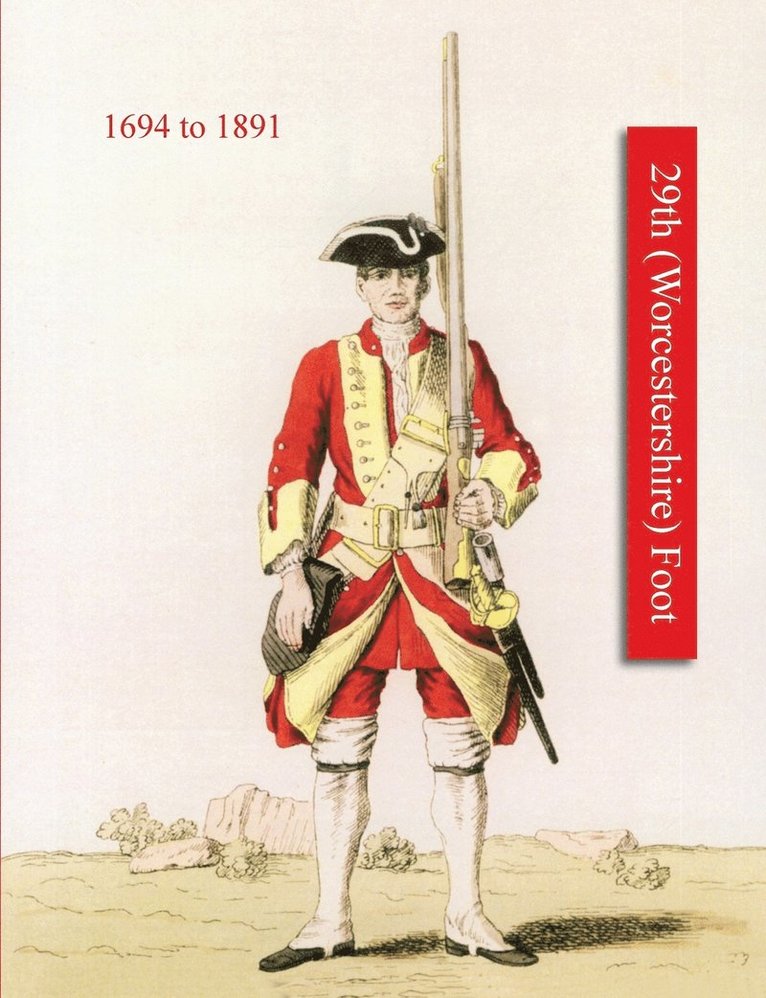 History of Thos. Farrington's Regiment Subsequently Designated the 29th (Worcestershire) Foot 1694-1891 1